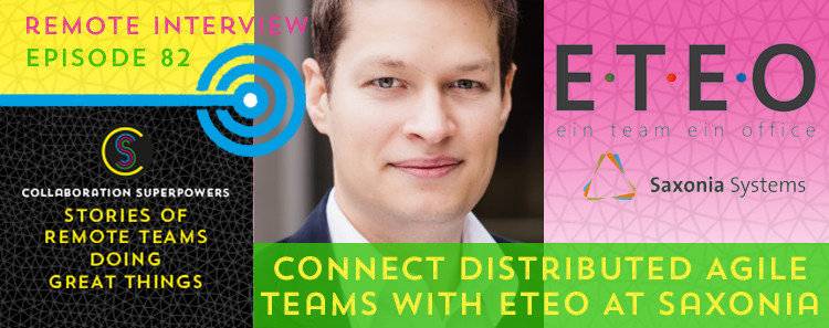 82 - Vincent Tietz from Saxonia Systems on the Collaboration Superpowers podcast