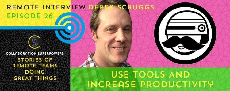 26 - Derek Scruggs on the Collaboration Superpowers podcast