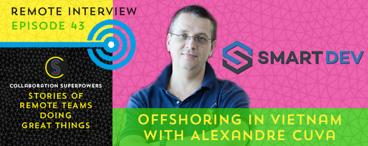 43 – Offshoring In Vietnam With Alexandre Cuva