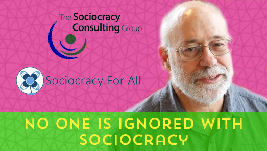 No One Is Ignored With Sociocracy