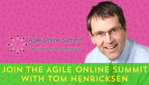 Join The Agile Online Summit With Tom Henricksen