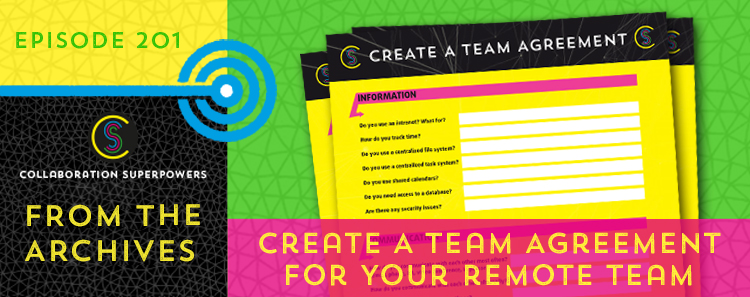 201 – From The Archives: Create A Team Agreement For Your Remote Team