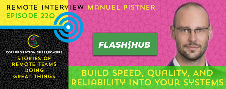 220 – Build Speed, Quality, And Reliability Into Your Systems