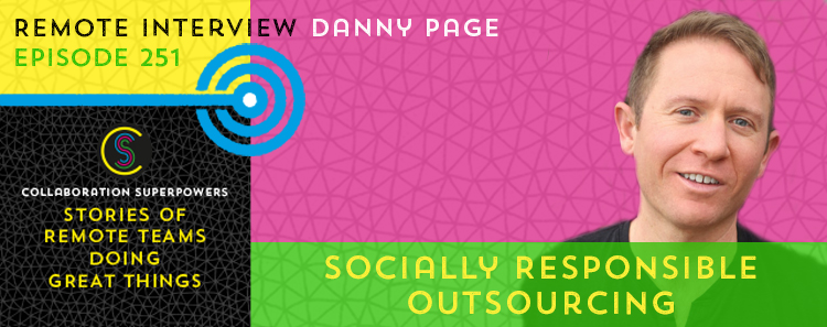 251 – Socially Responsible Outsourcing With Danny Page