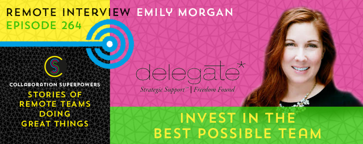 264 – Invest In The Best Possible Team With Emily Morgan