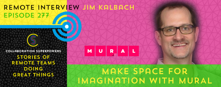 277 – Make Space For Imagination With MURAL
