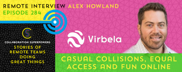 284 – Create Casual Collisions, Equal Access, and Fun Online