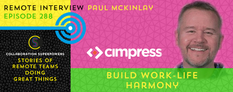 288 – Build Work-Life Harmony With Paul McKinlay