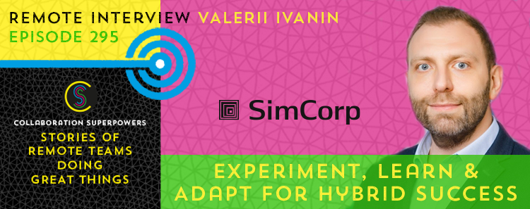 295 – Experiment, Learn, & Adapt For Hybrid Success