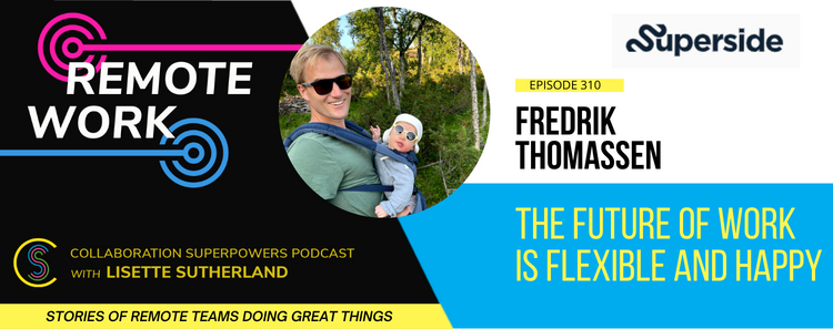 310 – The Future Of Work Is Flexible And Happy