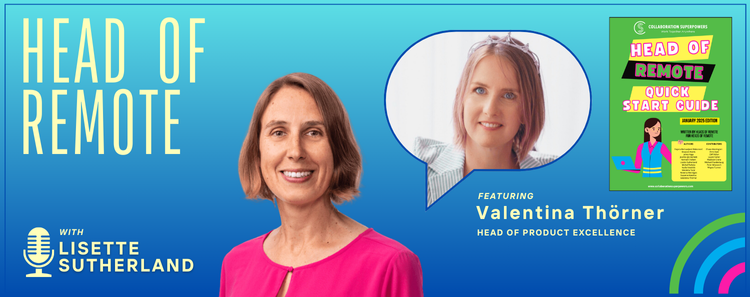 Lead with Product Excellence and a Remote-First Mindset with Valentina Th&ouml;rner